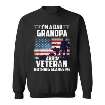 I Am A Dad Grandpa And A Veteran Nothing Scares Me Usa V3 Sweatshirt - Seseable