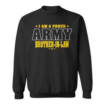 I Am A Proud Army Brother-In-Law Pride Military Bro-In-Law Sweatshirt - Seseable