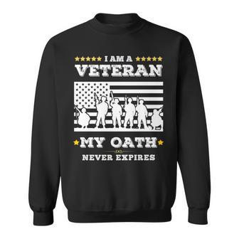 I Am A Veteran My Oath Never Expires Veteran Day Gift V8 Sweatshirt - Seseable