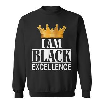 I Am Black Excellence African American Pride Black History Sweatshirt - Seseable