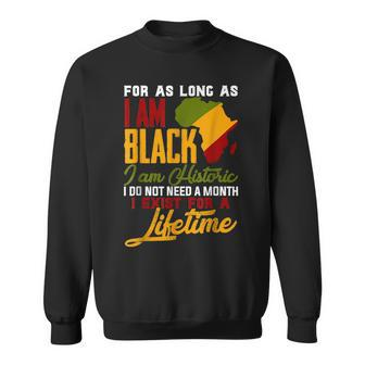 I Am Black History Lifetime Cool Black History Month Pride Sweatshirt - Thegiftio UK
