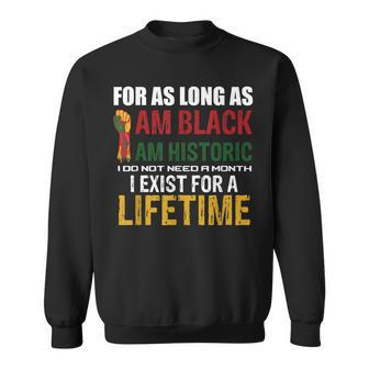 I Am Black History Lifetime Cool Black History Month Pride Sweatshirt - Seseable