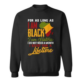 I Am Black History Lifetime Cool Black History Month Pride V2 Sweatshirt - Thegiftio UK
