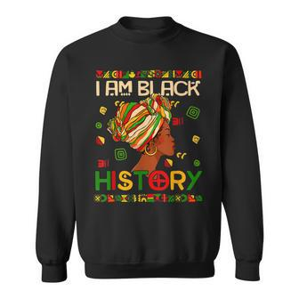I Am Black History Month African American For Womens Girls Sweatshirt - Seseable
