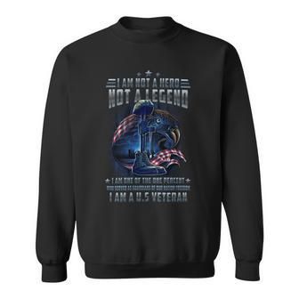 I Am Not A Hero Not A Legend I Am One Of The One Percent Who Served As Guardians Of Our Nation Freedom I Am A US Veteran Sweatshirt - Seseable