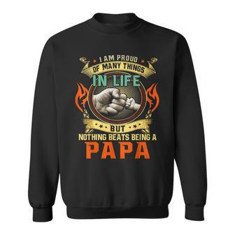 I Am Proud Of Many Things In Life Funny Papa Sweatshirt | Mazezy