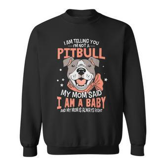 I Am Telling You Im Not A Pitbull Dog Owners Gifts V2 Men Women Sweatshirt Graphic Print Unisex - Seseable