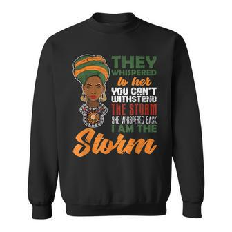 I Am The Storm Black History Queen Melanin African Pride Sweatshirt - Seseable