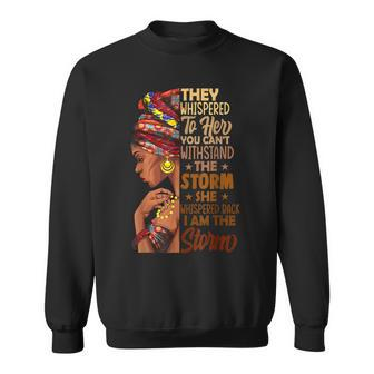 I Am The Storm Black History Queen Melanin Afro African Sweatshirt - Seseable