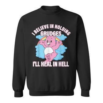 I Believe In Holding Grudges I’Ll Heal In Hell Apparel Sweatshirt | Mazezy UK