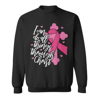 I Can Do All Things Through Christ Breast Cancer Awareness Sweatshirt - Seseable