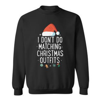 I Dont Do Matching Christmas Outfits But I Do Xmas Couples Men Women Sweatshirt Graphic Print Unisex - Seseable