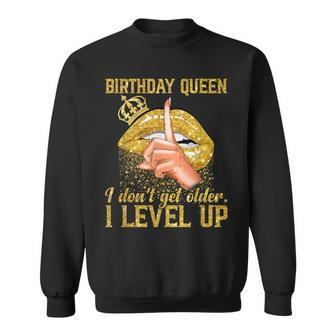I Dont Get Older I Level Up Birthday Queen Men Women Sweatshirt Graphic Print Unisex - Thegiftio UK
