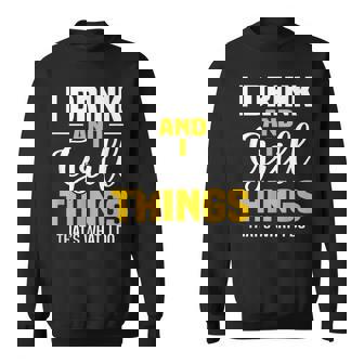 I Drink And I Grill Things Thats What I Do Bbq Sweatshirt | Mazezy