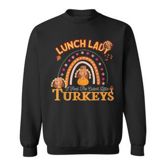 I Feed The Cutest Little Turkeys Lunch Lady Thanksgiving Men Women Sweatshirt Graphic Print Unisex - Thegiftio UK
