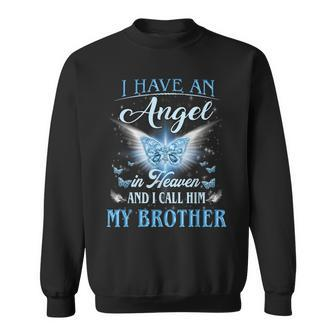 I Have An Angel In Heaven And I Call Him My Brother Men Women Sweatshirt Graphic Print Unisex - Seseable