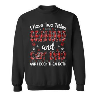 I Have Two Titles Grandad And Cat Dad Fathers Day Family V2 Sweatshirt - Seseable