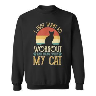 I Just Want To Workout And Hang With My Cat Sweatshirt - Seseable