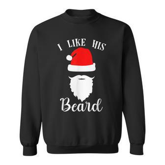 I Like His Beard I Like Her Butt Matching Couples Christmas Men Women Sweatshirt Graphic Print Unisex - Seseable