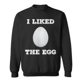 I Liked The Egg Egggang Meme World Record Egg Sweatshirt | Mazezy