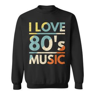 I Love 80S Music 80S Music 80S Rock Music 80S Classic Men Women Sweatshirt Graphic Print Unisex - Seseable