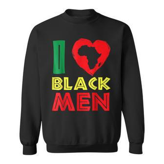 I Love Black Men Couples Black History Month African Pride Sweatshirt - Seseable