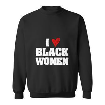 I Love Black Women Men Women Sweatshirt Graphic Print Unisex - Thegiftio UK