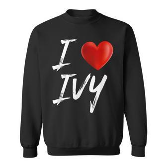 I Love Heart Ivy Family Name T Sweatshirt - Seseable