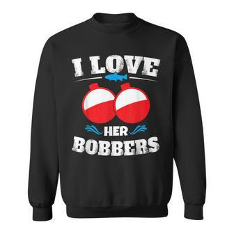I Love Her Bobbers Funny Fishing Matching Sweatshirt - Seseable