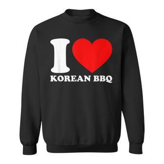I Love Korean Bbq Men Women Sweatshirt Graphic Print Unisex - Seseable