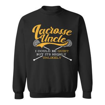 I Love Lacrosse Uncle Team Player Lax Is Life Sports Lover Sweatshirt | Mazezy