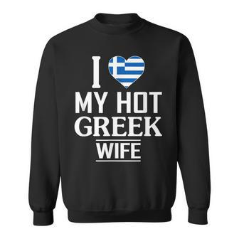 I Love My Hot Greek Wife Men Women Sweatshirt Graphic Print Unisex - Seseable
