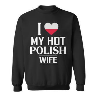 I Love My Hot Polish Wife Men Women Sweatshirt Graphic Print Unisex - Seseable