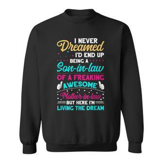 I Never Dreamed Id End Up Being A Son In Law Awesome Gifts V2 Men Women Sweatshirt Graphic Print Unisex - Thegiftio UK