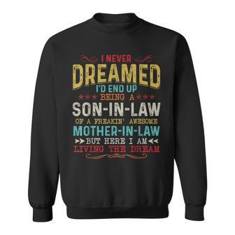 I Never Dreamed Id End Up Being A Son In Law Awesome Gifts V2 Sweatshirt - Thegiftio UK
