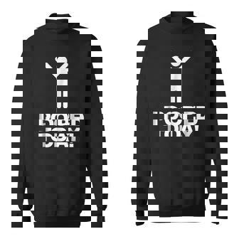 I Pooped Today Funny I Pooped Today Shirt Sweatshirt | Mazezy