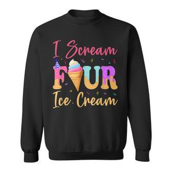 I Scream Four Ice Cream Girls 4Th Birthday 4 Years Old Sweatshirt - Thegiftio UK