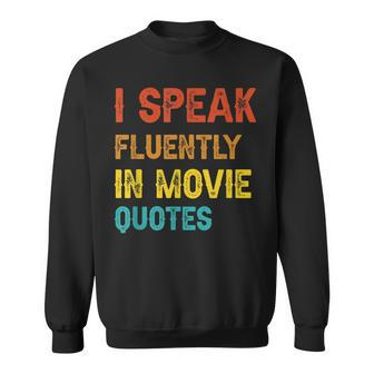 I Speak Fluently In Movie Quotes Funny Essential Sweatshirt | Mazezy