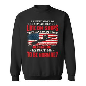I Spent Most Of My Adult Life On Ships - Navy Us Submariner Sweatshirt - Seseable