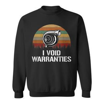 I Void Warranties Funny Engineer Car Lover Sweatshirt | Mazezy