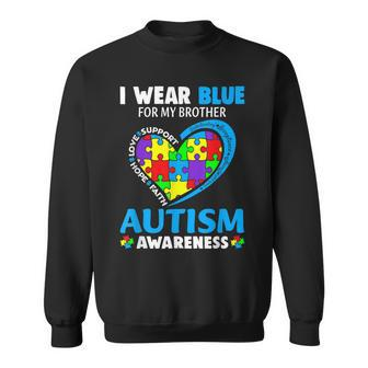 I Wear Blue For My Brother Autism Awareness Day Mom Dad Sweatshirt | Mazezy