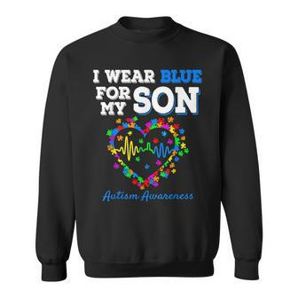 I Wear Blue For My Son Autism Awareness Day Mom Dad Parents Sweatshirt - Thegiftio UK