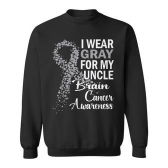 I Wear Gray For My Uncle Brain Cancer Awareness Family Sweatshirt | Mazezy