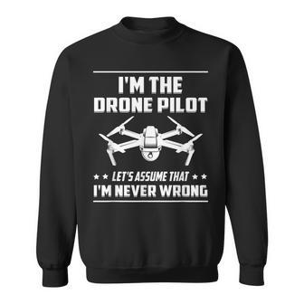 Ich Bin Die Drone Pilot Nehmen Wir An Drone Sweatshirt - Seseable