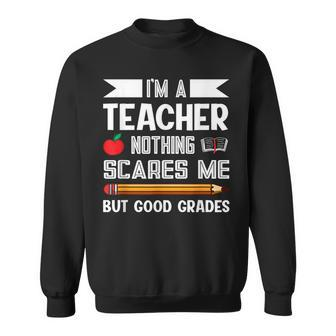 Ich Bin Ein Lehrer Nichts Erschrickt Mich Lehre Sweatshirt - Seseable