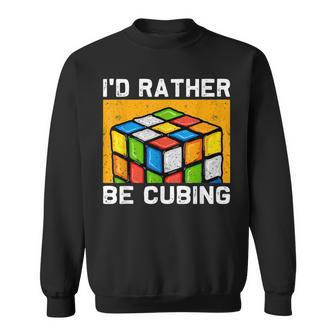 Id Rather-Be Cubing Funny Competitive Puzzle Speed Cubing Sweatshirt - Seseable
