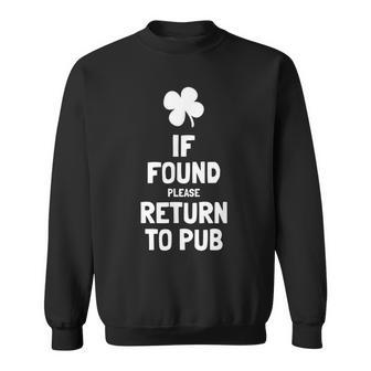 If Found Please Return To Pub St Patricks Day Sweatshirt | Mazezy
