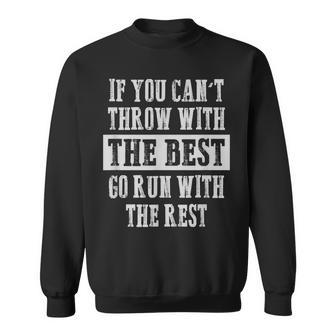 If You Cant Track And Field Shot Put Discus Thrower Sweatshirt | Mazezy