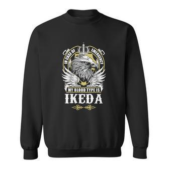Ikeda Name T - In Case Of Emergency My Blood Sweatshirt - Seseable