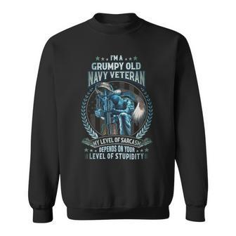 I’M A Grumpy Old US Veteran My Level Of Sarcasm Depends On Your Level Of Stupidity Sweatshirt - Seseable